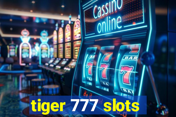 tiger 777 slots